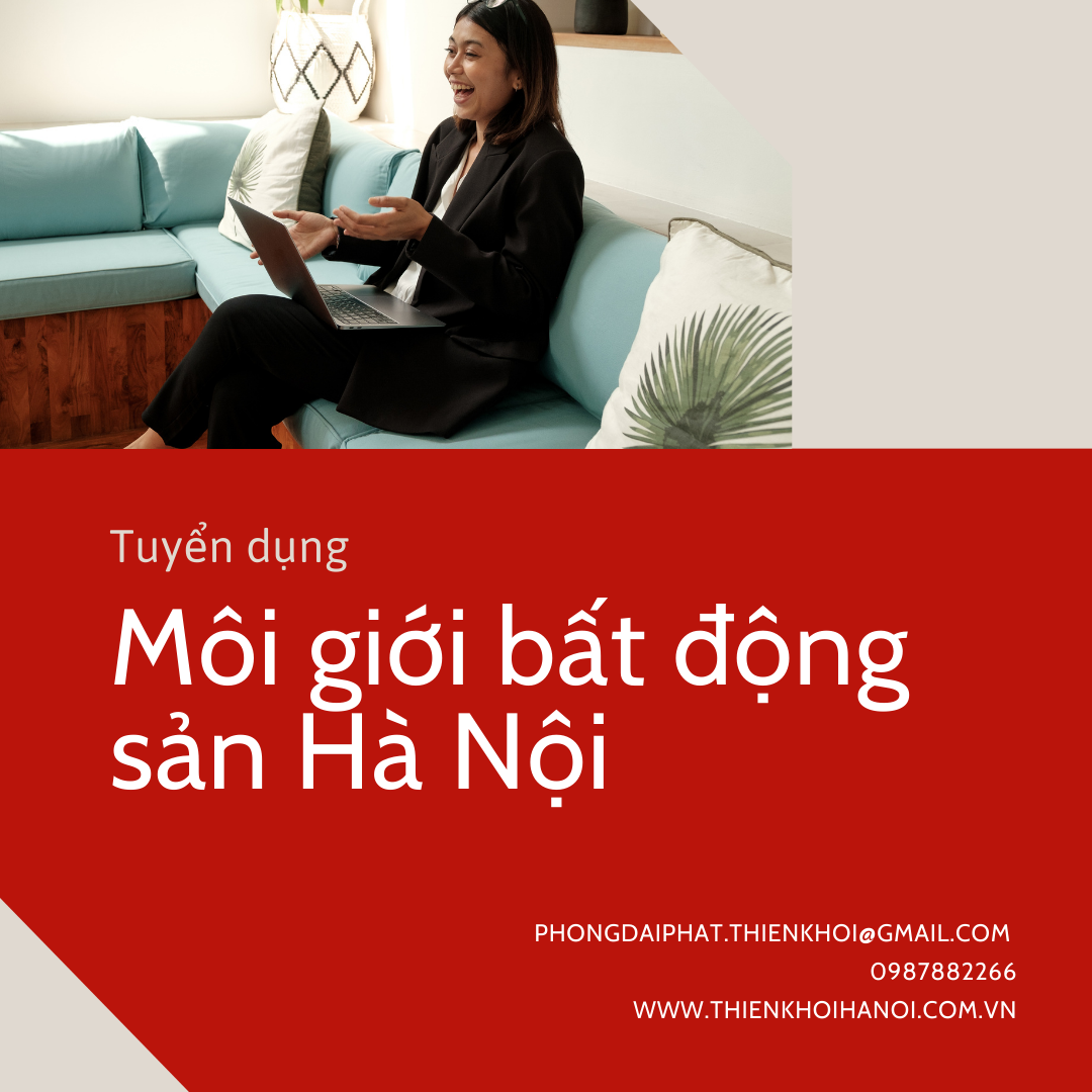 Môi giới bất động sản Hà Nội tuyển dụng
