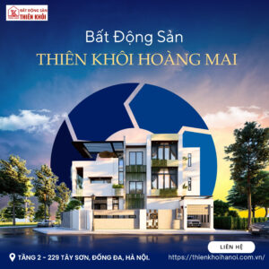 Bất Động Sản Thiên Khôi Hoàng Mai: 7+ Lựa Chọn Đầu Tư Thông Minh 2025